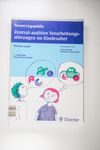 Zentral-auditive Verarbeitungsstörungen im Kindes