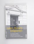 Juden, Russen, Emigranten - Karen Körber