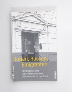 Juden, Russen, Emigranten - Karen Körb...