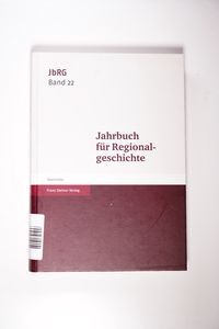 Jahrbuch für Regionalgeschichte 22 (2003) - Reiner Groß