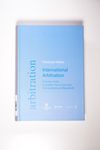 Gebr. - International Arbitration: A Guide to the 