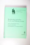 Briefwechsel zwischen Jacob und Wilhelm Grimm