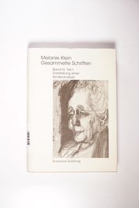 Melanie Klein: Gesammelte Schriften / Band IV,1: Darstellung einer Kinderanalyse, Teil 1