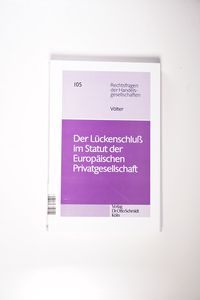 Der Lückenschluss im Statut der Europäischen Privatgesellschaft - Heike Völter