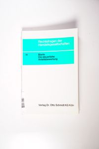 Die steuerliche Anteilsbewertung. Rechtsfragen der Handelsgesellschaften ; H. 30 - Bierle, Klaus