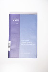 Kooperativer Staat und Parteiendemokratie (Staatlichkeit im Wandel) - Guido Pöllmann Kooperativer Staat und Parteiendemokratie (Staatlichkeit im Wandel) - Guido Pöllmann