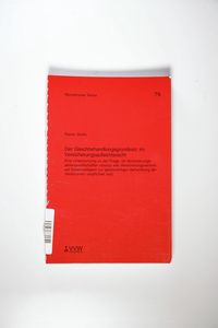 Der Gleichbehandlungsgrundsatz im Versicherungsaufsichtsrecht Der Gleichbehandlungsgrundsatz im Versicherungsaufsichtsrecht