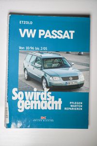 So wirds gemacht, Bd. 109: VW Passat Von 10/96 bis 2/05