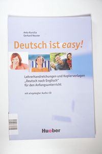 Deutsch ist easy!: ?Deutsch nach Englisch? für den Anfangsunterricht.Deutsch als Fremdsprache (Ohne CD) Deutsch ist easy!: ?Deutsch nach Englisch? für den Anfangsunterricht.Deutsch als Fremdsprache (Ohne CD)