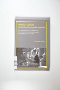 Studienberechtigte vor der Berufswahlentscheidung. Eine vergleichende Einzelfallstudie unter besonderer Berücksichtigung der Kategorie Geschlecht Studienberechtigte vor der Berufswahlentscheidung. Eine vergleichende Einzelfallstudie unter besonderer Berücksichtigung der Kategorie Geschlecht