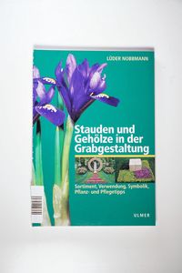 Stauden und Gehölze in der Grabgestaltung Stauden und Gehölze in der Grabgestaltung