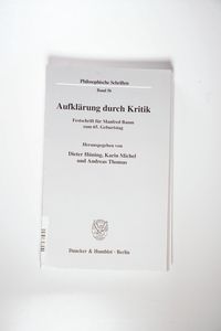 Aufklärung durch Kritik. - Hüning, Dieter / Michel, Karin / Thomas, Andreas (Hgg.) Aufklärung durch Kritik. - Hüning, Dieter / Michel, Karin / Thomas, Andreas (Hgg.)