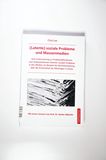 (Latente) soziale Probleme und Massenmedien: Eine Untersuchung zu Problemdefinitionen und -interpretationen latenter sozialer Probleme in den Medien .