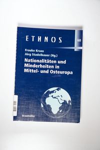 Nationalitäten und Minderheiten in Mittel- und Osteuropa. - Kraas , Frauke und Jörg Stadelbauer (Hrsg.) Nationalitäten und Minderheiten in Mittel- und Osteuropa. - Kraas , Frauke und Jörg Stadelbauer (Hrsg.)