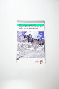 Alpinwandern Südbünden: Engadin Münstair Puschlav Bergell Misox. Weitwanderungen und Gipfelziele zwischen Samnaun und Santa Maria, Splügen und Sclupetoir - Kundert, Volken, Marco Alpinwandern Südbünden: Engadin Münstair Puschlav Bergell Misox. Weitwanderungen und Gipfelziele zwischen Samnaun und Santa Maria, Splügen und Sclupetoir - Kundert, Volken, Marco