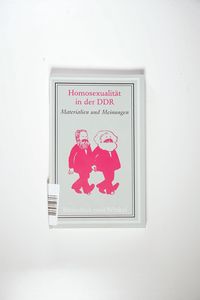 Homosexualität in der DDR: Materialien und Meinungen (Bibliothek rosa Winkel) Homosexualität in der DDR: Materialien und Meinungen (Bibliothek rosa Winkel)