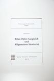 Täter-Opfer-Ausgleich und Allgemeines Strafrecht: Eine Umfrage unter Strafrichtern und Staatsanwälten. Berichte - Materialien - Arbeitspapiere Heft 13.
