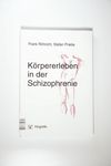 Körpererleben in der Schizophrenie