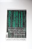 Die mathematischen Wurzeln der Kultur - Jochen Brüning,Eberhard Knobloch