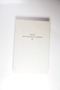 Das Buch des wahren Lebens, 12 Bde. , Bd. 3, Unterweisung 56-82 Das Buch des wahren Lebens, 12 Bde. , Bd. 3, Unterweisung 56-82