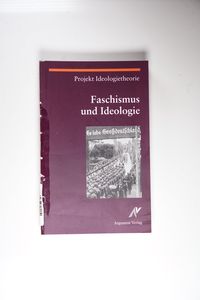 Faschismus und Ideologie Faschismus und Ideologie