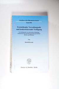 Feststellender Verwaltungsakt und konkretisierende Verfügung Feststellender Verwaltungsakt und konkretisierende Verfügung
