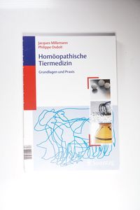 Homöopathische Tiermedizin: Praxis und Grundlagen Homöopathische Tiermedizin: Praxis und Grundlagen