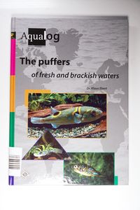 Aqualog the Puffers of Fresh and Brakish Waters - Ebert, Klaus Aqualog the Puffers of Fresh and Brakish Waters - Ebert, Klaus