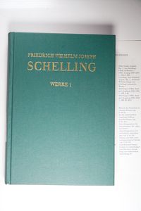 Friedrich Wilhelm Joseph Schelling: Historisch-kritische Ausgabe / Reihe I: Werke. Band 1 - Friedrich Wilhelm Joseph Schelling Friedrich Wilhelm Joseph Schelling: Historisch-kritische Ausgabe / Reihe I: Werke. Band 1 - Friedrich Wilhelm Joseph Schelling