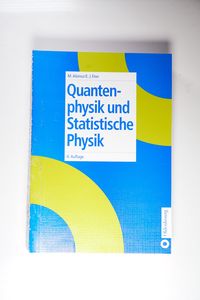 Quantenphysik und statistische Physik. - Alonso, Marcelo und Edward J. Finn Quantenphysik und statistische Physik. - Alonso, Marcelo und Edward J. Finn