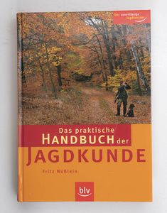 Das praktische Handbuch der Jagdkunde ...