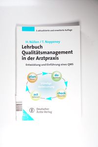 Lehrbuch Qualitätsmanagement in der Arztpraxis: Entwicklung und Einführung eines - Helmut Nüllen Lehrbuch Qualitätsmanagement in der Arztpraxis: Entwicklung und Einführung eines - Helmut Nüllen