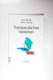 Therapeutisches Verstehen : effektive Strategien der Informationsverarbeitung bei Therapeuten. - Becker, Karin und Rainer Sachse