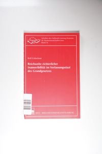 Reichweite richterlicher Inamovibilität im Verfassungsstaat des Grundgesetzes Reichweite richterlicher Inamovibilität im Verfassungsstaat des Grundgesetzes