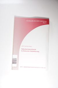 Sicherheit durch Recht in Zeiten der Globalisierung Sicherheit durch Recht in Zeiten der Globalisierung