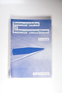 Strömungslehre und Strömungsmaschinen Strömungslehre und Strömungsmaschinen