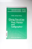 Cheng Pan-Chiao: Poet, Painter and Calligrapher (Monumenta Serica Monograph Series) - Karl-Heinz Pohl