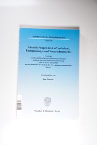 Aktuelle Fragen des Luftverkehrs-, Fachplanungs- und Naturschutzrechts. - Jan Ziekow Aktuelle Fragen des Luftverkehrs-, Fachplanungs- und Naturschutzrechts. - Jan Ziekow