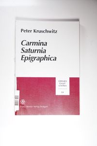 Carmina Saturnia Epigraphica Carmina Saturnia Epigraphica