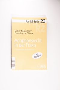 Adoptionsrecht in der Praxis - einschließlich Auslandsbezug - Müller, Gabriele; Sieghörtner, Robert; Emmerling de Oliveira, Nicole