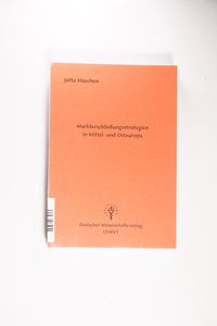 Markterschliessungsstrategien in Mittel- und Osteuropa : Diss. - Jutta Müschen
