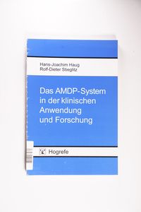Das AMDP-System in der klinischen Anwendung und Forschung Das AMDP-System in der klinischen Anwendung und Forschung