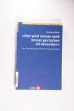 Hier wird immer noch besser gestorben als woanders: Eine Ethnographie stationärer Hospizarbeit