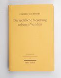 Die rechtliche Steuerung urbanen Wande...