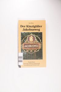 Der Kinzigtäler Jakobusweg Kurt Klein Der Kinzigtäler Jakobusweg Kurt Klein