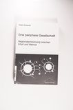 Eine periphere Gesellschaft. Regionalentwicklung zwischen Erfurt und Weimar - Eckardt, Frank