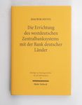 Die Errichtung des westdeutschen Zentralbanksystem