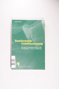Gesellschafterfremdfinanzierung: Die Frage der Vereinbarkeit des § 8a KStG mit Verfassungs-, Europa- und Völkerrecht - Dr. jur. Roberto Bartone