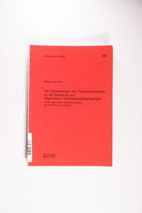 Die Anforderungen des Transparenzgebots an die Gestaltung von Allgemeinen Versicherungsbedingungen - Manja Evermann; Helmut Kollhosser Die Anforderungen des Transparenzgebots an die Gestaltung von Allgemeinen Versicherungsbedingungen - Manja Evermann; Helmut Kollhosser
