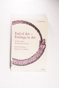 Ende der Kunst, Endungen in der Kunst: La Fin de Lart, les Fins - Fre, Deutsch, Englisch Sprache T - Gerhard Seel Ende der Kunst, Endungen in der Kunst: La Fin de Lart, les Fins - Fre, Deutsch, Englisch Sprache T - Gerhard Seel